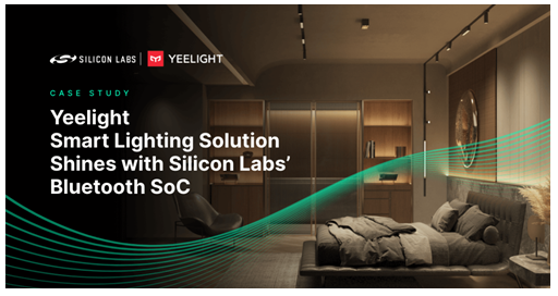 芯科科技蓝牙SOC助推YEELIGHT易来智能照明产品发光闪耀